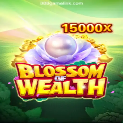 Discover the Riches of BlossomofWealth on 888Game.COM Platform-Oficial Slots Brasil #1